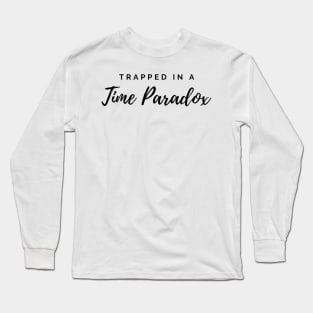 trapped in a time paradox Long Sleeve T-Shirt